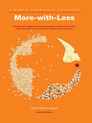 cover image of More-with-Less Cookbook: Recipes and suggestions by Mennonites on how to eat better and consume less of the world's limited food resources